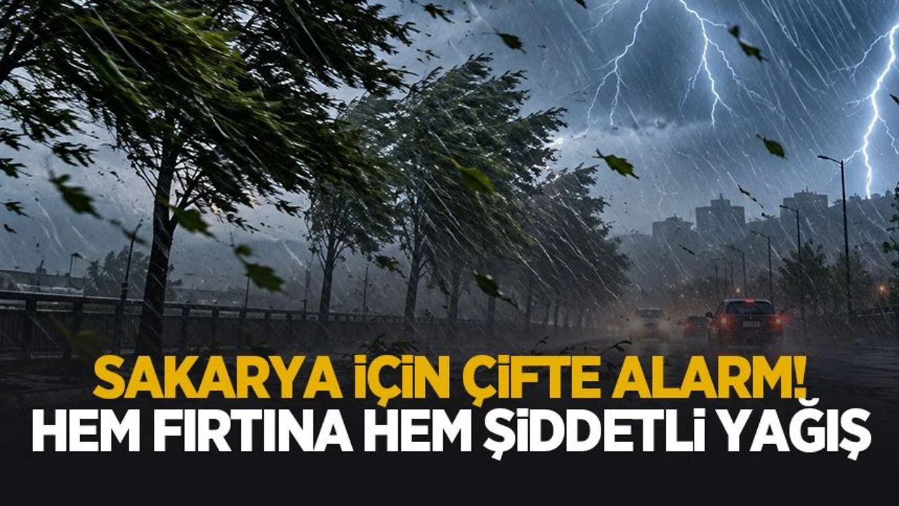 Sakarya’ya kritik uyarı! Yağış ve fırtına etkili olacak