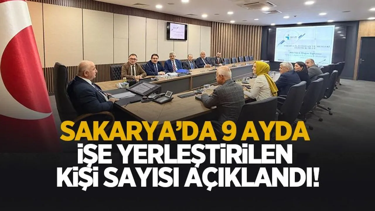 Sakarya’da 9 ayda işe yerleştirilen kişi sayısı açıklandı