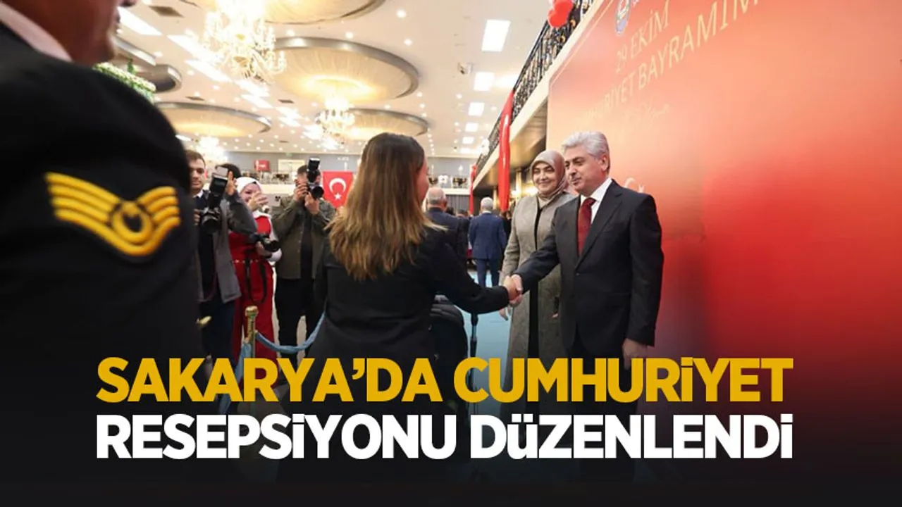 Sakarya'da Cumhuriyet resepsiyonu düzenlendi