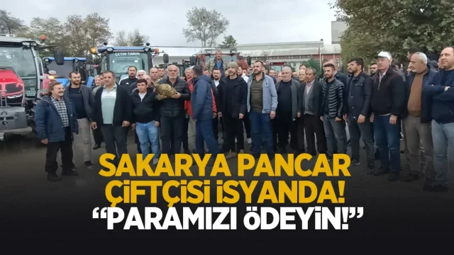 Sakarya pancar çiftçisinden ödeme tepkisi! Eylem yaptılar