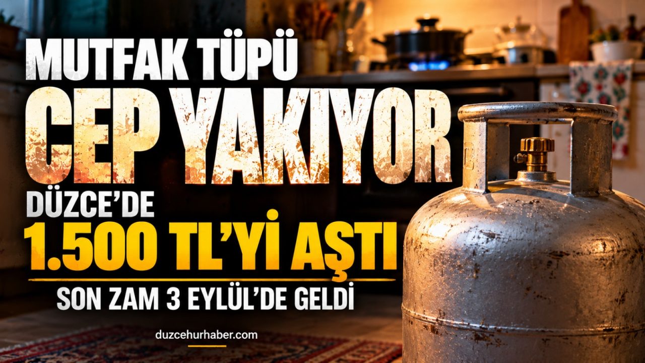 Mutfak tüpündeki son zam cep yakıyor: Düzce'de fiyatlar ne kadar oldu?
